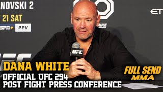 DANA WHITE OFFICIAL UFC 294 POST FIGHT PRESS CONFERENCE