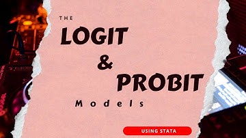 THE LOGIT AND PROBIT MODELS USING STATA