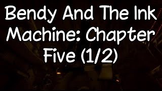 FIGHTING INK PEOPLE | Bendy And The Ink Machine: Chapter Five (1/2)