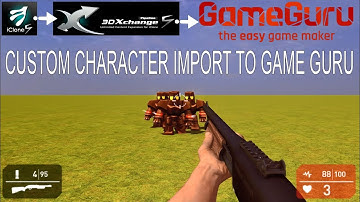 Iclone 3DXChange Import Custom Characters To Game Guru