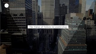 The Value of Values in Leadership | INSEAD