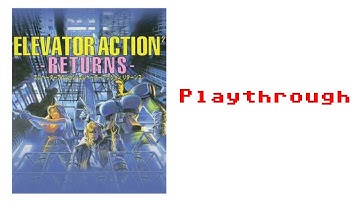 Elevator Action Returns (Arcade) - Playthrough