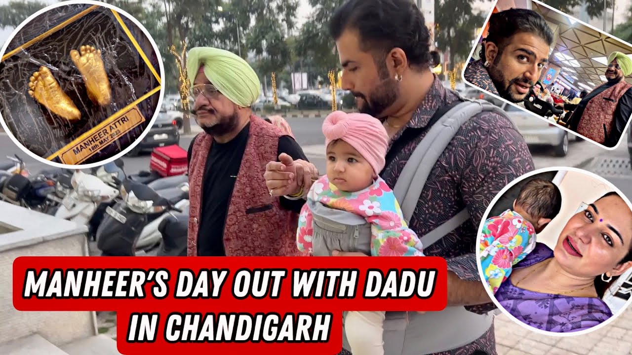 MANHEER’S Day Out With DAADU In CHANDIGARH 😍 - YouTube