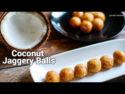 Coconut Laddu | కొబ్బరి ఉండలు | Coconut Jaggery Ladoo Recipe | Sowji's Kitchen