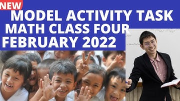 WB CLASS FOUR MATH MODEL ACTIVITY TASK FEBRUARY 2022.