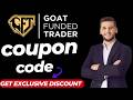 Goat Funded Trader Coupon Code | Best Goat Funded Trader DISCOUNT code