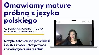 Omawiamy autorską maturę próbną z języka polskiego - Kursy Konkret