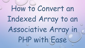 How to Convert an Indexed Array to an Associative Array in PHP with Ease