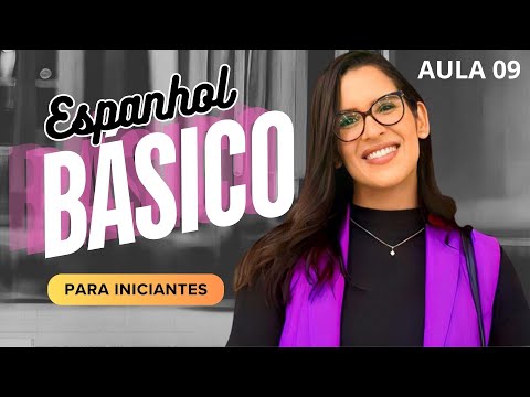AULA 09 - Espanhol básico para iniciantes