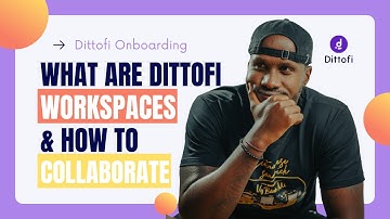 What are Dittofi Workspaces & how to collaborate with your team