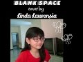 Blank Space - Taylor Swift cover by Linda Laurensia