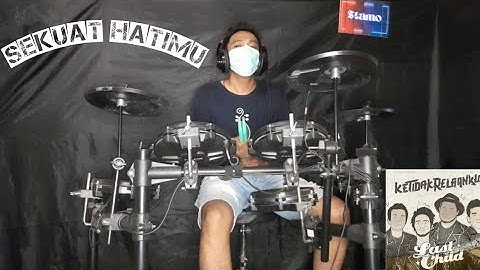 Last Child - Sekuat Hatimu (drum cover)