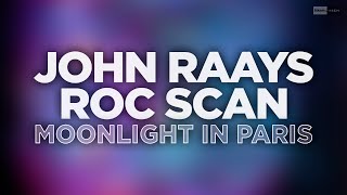 Download Lagu John Raays, Roc Scan - Moonlight In Paris (Official Audio) MP3