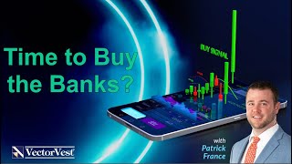 Time to Buy the Banks? - Mobile Coaching With Patrick France | VectorVest screenshot 1