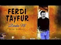 FERDi TAYFUR - "DERDiN NE" - (MEFRAT TEARFUL MIX) - FerDiFON