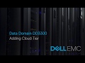 Data Domain DD3300 - Adding Cloud Tier