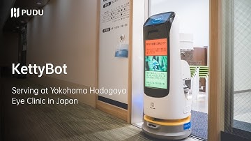 KettyBot Serving at Yokohama Hodogaya Eye Clinic in Japan | Pudu Robotics