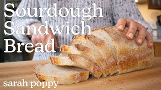 How I Make Sourdough Sandwich Bread // Sarah Poppy