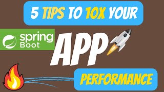 The 5 Best Tips for Improving Spring Boot App Performance  + 1 FREE MAJOR Bonus Tip screenshot 2