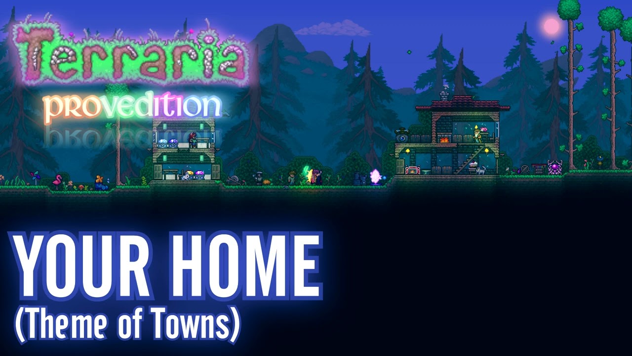 Terraria: ProvEdition OST - Your Home (Town Day)
