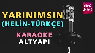 YARINIMSIN (HELİN - TÜRKÇE) Karaoke Altyapı Türküler - Do