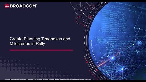 Create Planning Timeboxes and Milestones in Rally