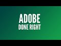 Adobe Done Right