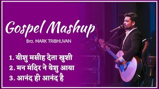 Gospel Mashup Bro Mark Tribhuvan Part 2 Live Recorded 