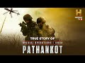 True Story | Special Operations India: Pathankot