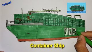 Drawing of Evergreen Container Ship | the largest of container ship