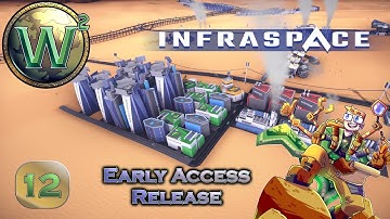 InfraSpace, Launch into Early Access, Episode 12: Yellow Science - Let