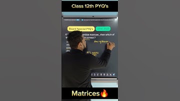 Matrices🔥|CBSE Class 12th| PYQ