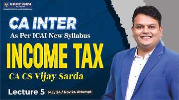 Demo Lec 5 | CA inter Income Tax For May 24 Attempt | CA Vijay Sarda  #cainter