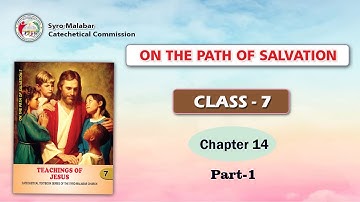 ON THE PATH OF SALVATION | CLASS 7 | CHAPTER 14 | PART 1 | Syro-Malabar