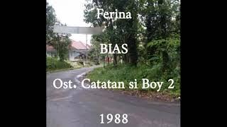 Ferina - Bias  (Ost Catatan si Boy 2 1988)