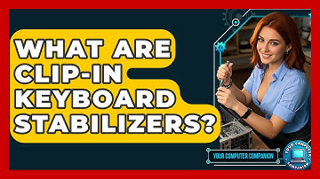 What Are Clip-in Keyboard Stabilizers? - Your Computer Companion