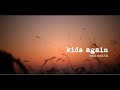 Sam smith  kids again lyrics