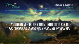 R3hab & KSHMR – Islands (Lyrics en Español)