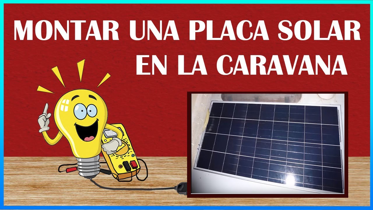 Cómo poner placas solares en autocaravana