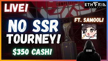 NO SSR $350 Cash RTA Tournament ft. Barcode & Samool! Etheria: Restart
