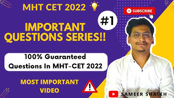 Mht Cet 2022 Important Questions Series🤩🤩|100% Guaranteed Questions In #mhtcet2022🔥|By Sameer Shaikh