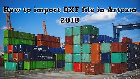 How to import DXF file in Artcam 2018