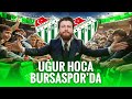 Uur hoca bursasporda  genlerle eski gnlere  bursaspor kariyer 1