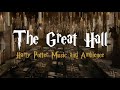 Harry potter  music and ambience  the great hall