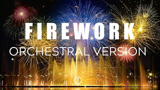 Download Lagu Firework by Katy Perry, Orchestral Version (Instrumental) MP3