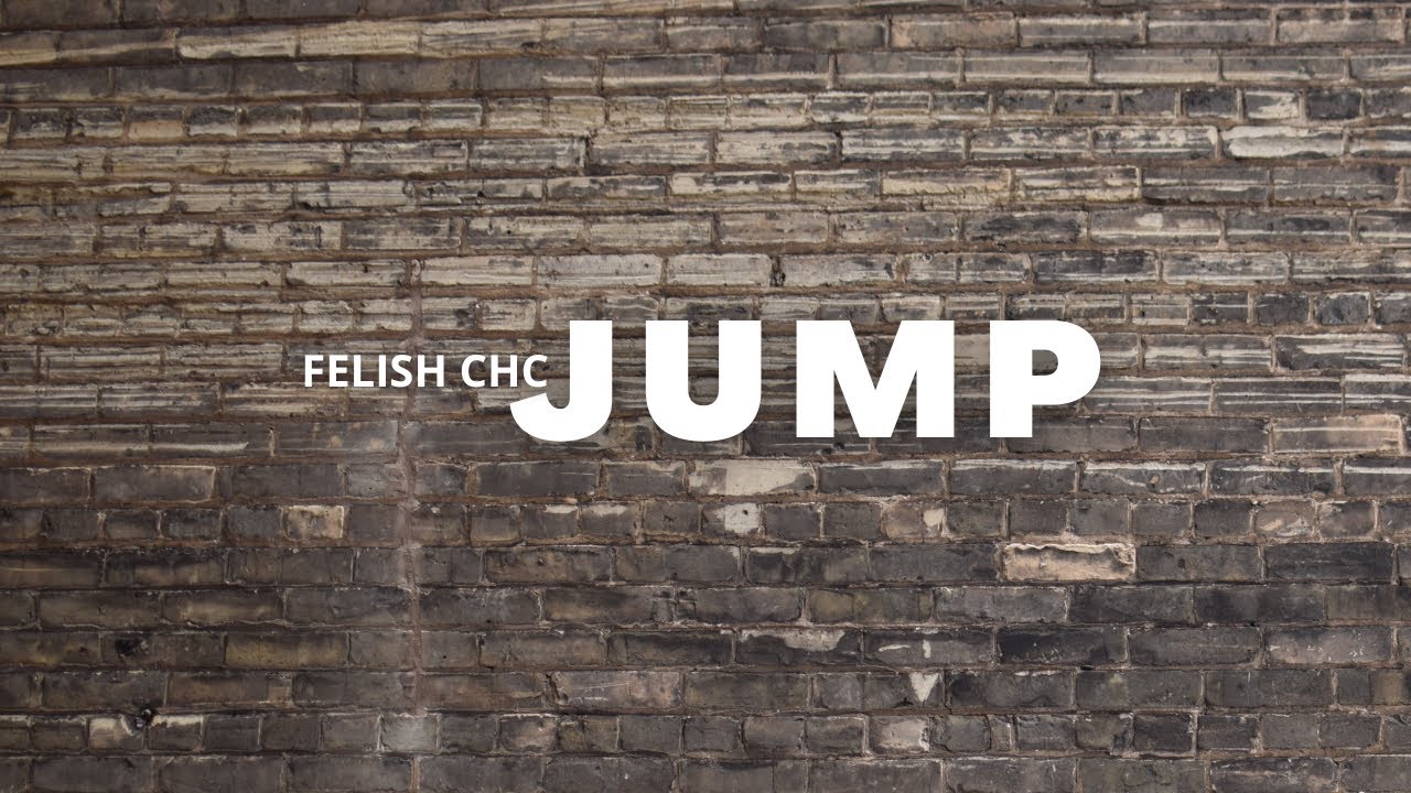 Felish CHC - JUMP (Music Video) || Cover Remix KRIS KROSS