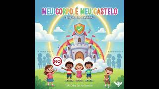 Meu Corpo é Meu Tesouro! 🛡️ Canção Infantil de Proteção e Empoderamento (Diga NÃO ao Abuso!)