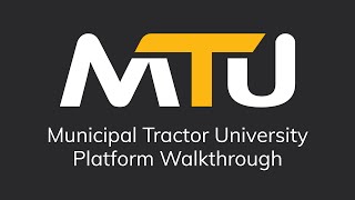 Municipal Tractor University: Platform Tutorial and Walkthrough
