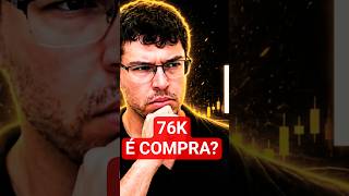 🚨 BTC forma fundo em 76K É COMPRA?