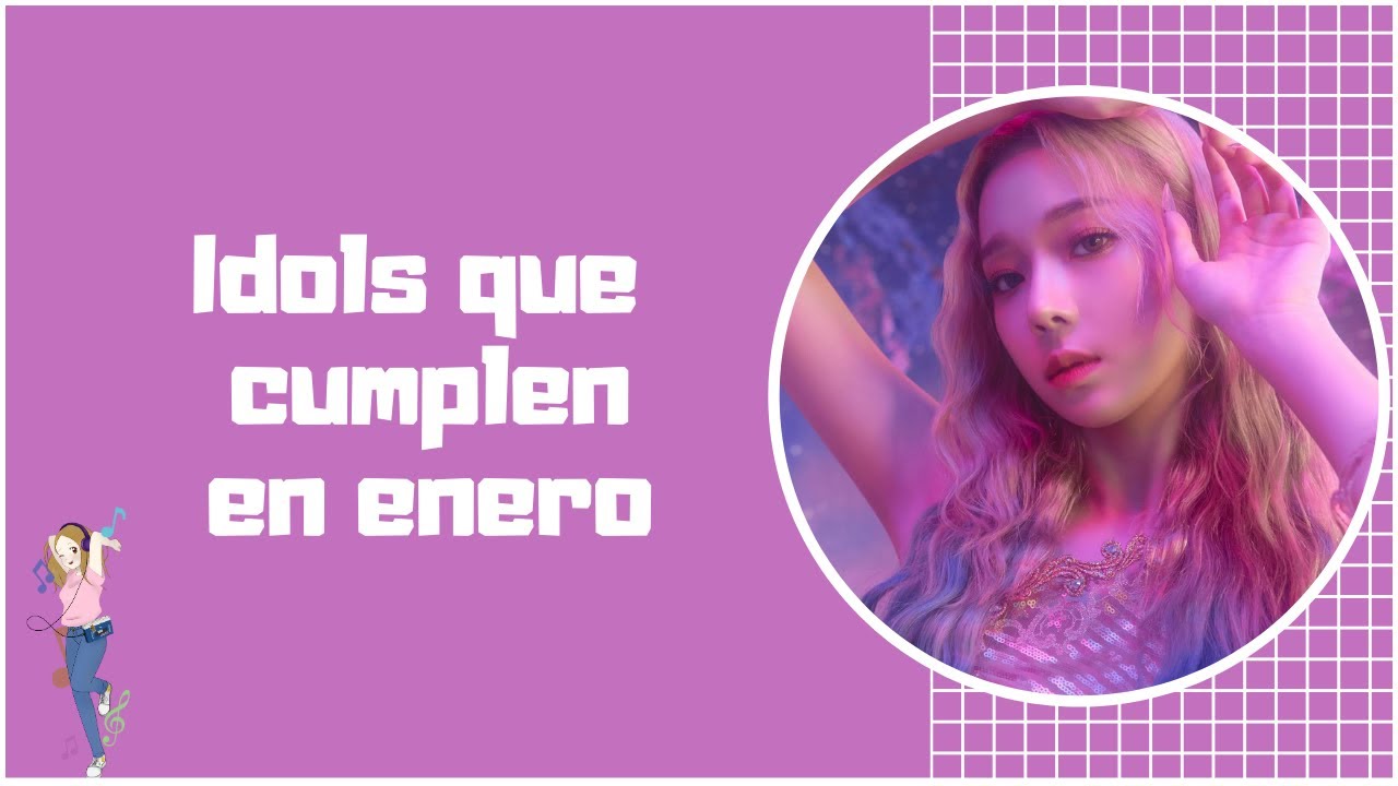 Idols que cumplen en enero YouTube
